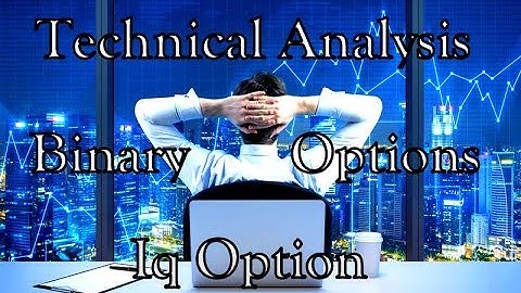 Technical Analysis Binary Options Iq Option