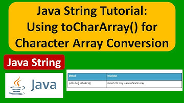 Java String: Using toCharArray() for Character Array Conversion | Java Tutorial