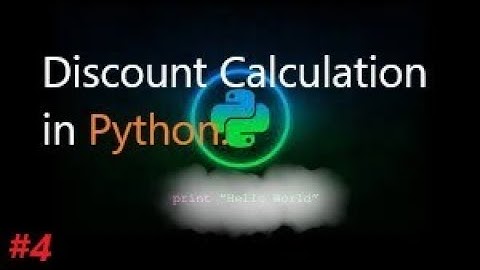 Discount Calculation in Python(Tutorials #4)