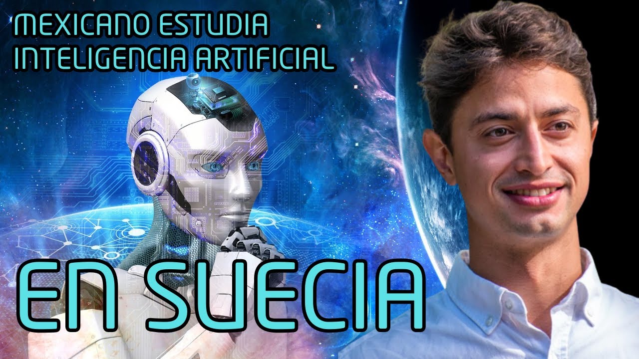 Mexicano ESTUDIA Inteligencia Artificial en SUECIA 🤖🧠 ¡Tecnología y Futuro!