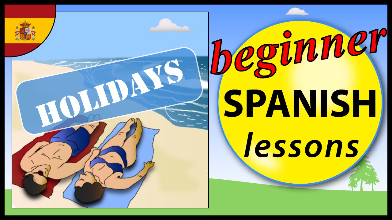 Holidays In Spanish Beginner Spanish Lessons For Children YouTube