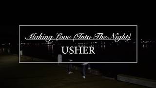 Making Love Into The Night - Usher Andrew Lais Choreography