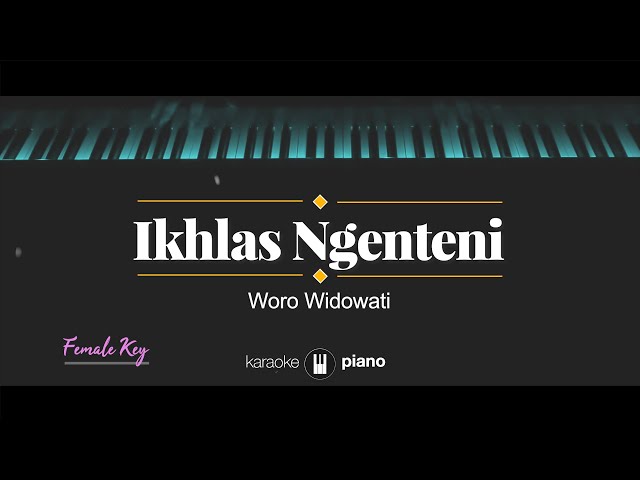 Ikhlas Ngenteni - Woro Widowati (KARAOKE PIANO - FEMALE KEY) class=