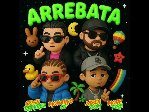 ARREBATA - CG Monarco X Crish Ramirez X ‪More Fire‬ X Jarek DOM‬ (Audio Oficial)