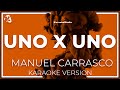 Manuel Carrasco - Uno X Uno LETRA (INSTRUMENTAL KARAOKE)