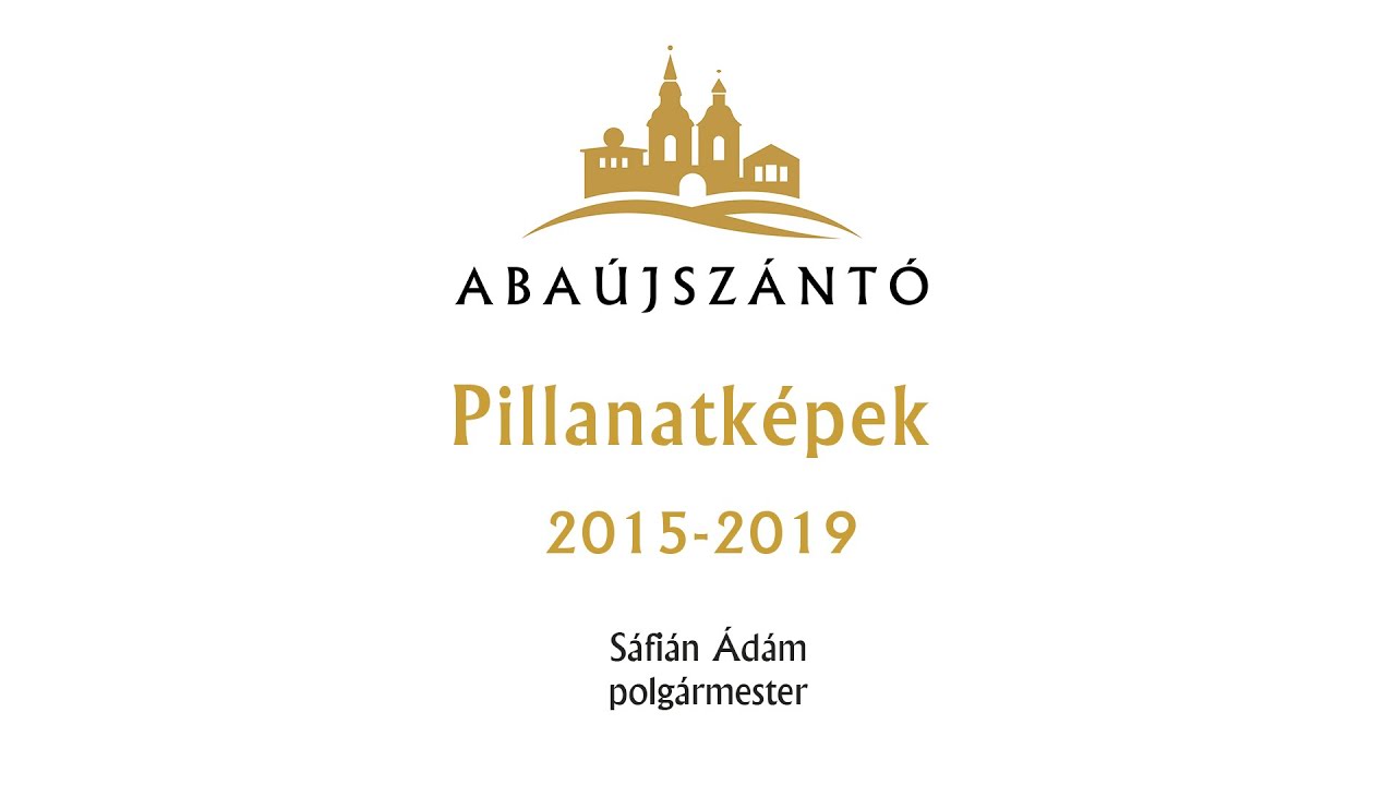 Pillanatképek Abaújszántó 2015-2019