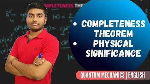 Completeness Theorem Complete explanation & physical significance |Quantum mechanics|#truthofphysics