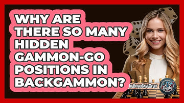 Why Are There So Many Hidden Gammon-go Positions In Backgammon? - The Board Game Xpert