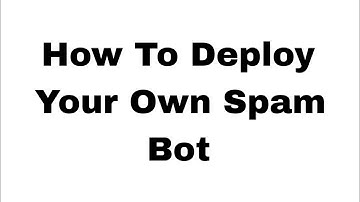 How To Deploy Your Own Spam Bot | Spam Bot Kaise Banate Hain | Deploy Spam Bot  Spam Bot Tutorial