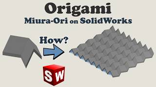 SolidWorks & Origami: Model the Miura-Ori Pattern Sheet Step by Step