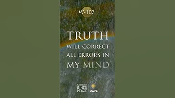 💫Workbook Lesson 107: Truth will correct all errors in my mind. #acourseinmiracles #acim #innerpeace