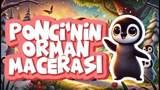 Poncinin Ormandaki Heyecan Verici Macerası Eğitici Çocuk Hikayesi Masal