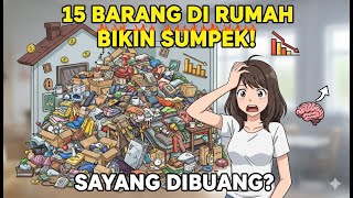 15 Barang Di Rumah Yang Kamu Simpan sayang Padahal Bikin Rumah Sumpek