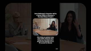 Anne Hathaways Character Andy Will Be A Senior Editor At Runway In The Devil Wears Prada 2