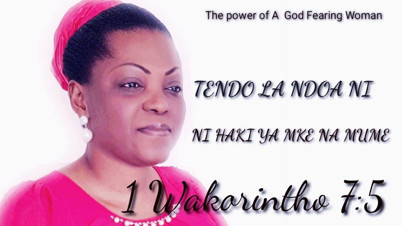 TENDO LA NDOA NI HAKI LA WANANDOA WOTE ? AU NI HAKI YA MUME TU ? #godfearingwoman