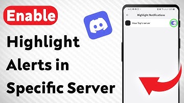 How to Enable Highlight Notifications in a Specific Server (Updated)