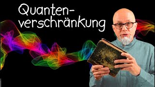 Quantenmechanik 13: Quantenverschränkung