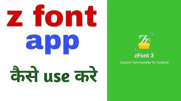 zfont 3 kaise use kare | z font app kaise use kare | Z font 3 app