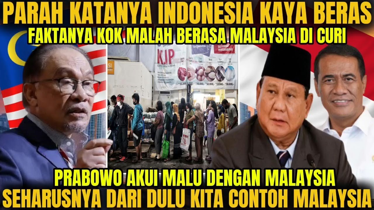 MEMALUKAN❗INDONESIA KATA KAMI KAYA BERAS MELIMPAH❗LAAH KOK BISA INDONESIA CURI BERAS DARI MALAYSIA❓