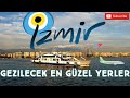 Izmir'de Gezilecek En Güzel 13 Yer | Izmir’de Gezilecek Yerler | Places to Visit in Izmir, Turkey