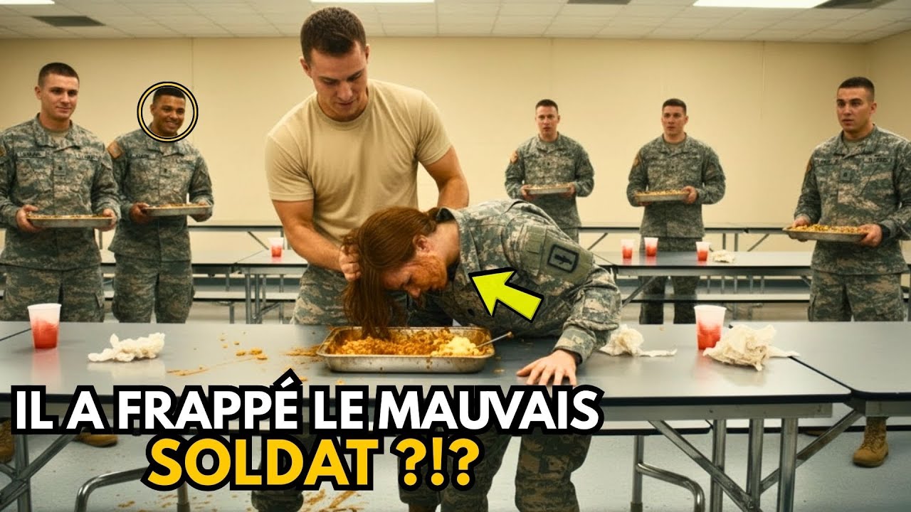 Il la frappe au réfectoire, ignorant qu'elle vient des Forces Spéciales.