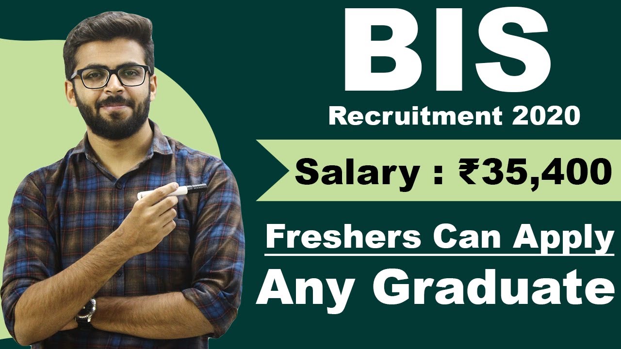 BIS Recruitment 2020 | Salary ₹35,400 | Any Graduate | Latest Jobs 2020
