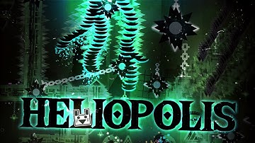 "Heliopolis" (Extreme Demon) by MindCap, StarkyTheSalad, para & more | Geometry Dash 2.11