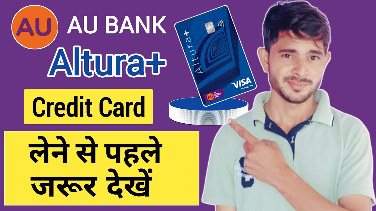 Au Bank Altura Plus Credit Card Full details CHECK YOUR CREDIT CARDS
