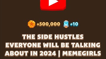 THE SIDE HUSTLES EVERYONE WILL BE TALKING ABOUT IN 2024 | MEMEGIRLS | Memefi New Video Code | MEMIFI