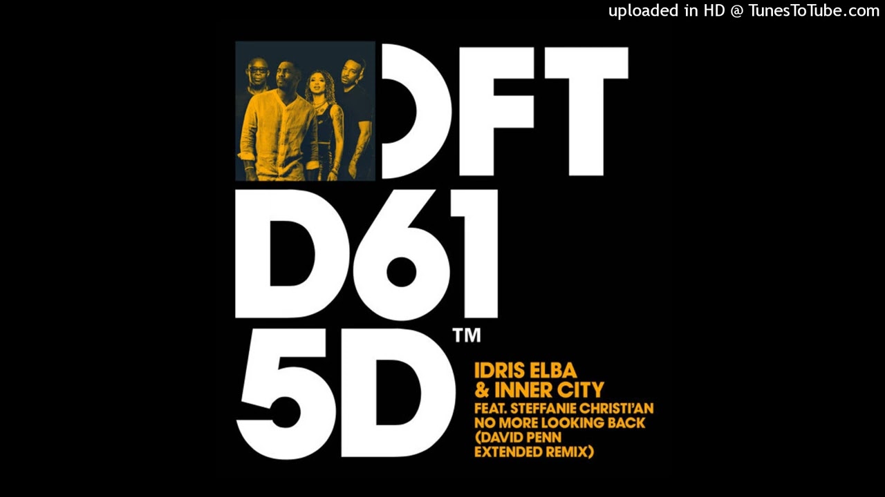 Idris Elba & Inner City - No More Looking Back (David Penn Extended Remix)
