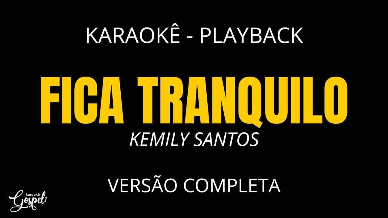 Play Fica Tranquilo Playback by Kemilly Santos on  Music