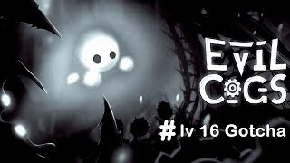 Evil Cogs Chapter 2 lv 16 Gotcha