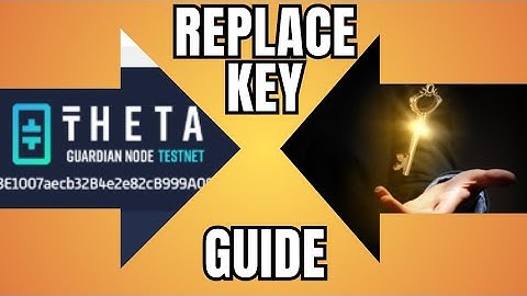 THETA GUARDIAN NODE: HOW TO Replace KEY FILE