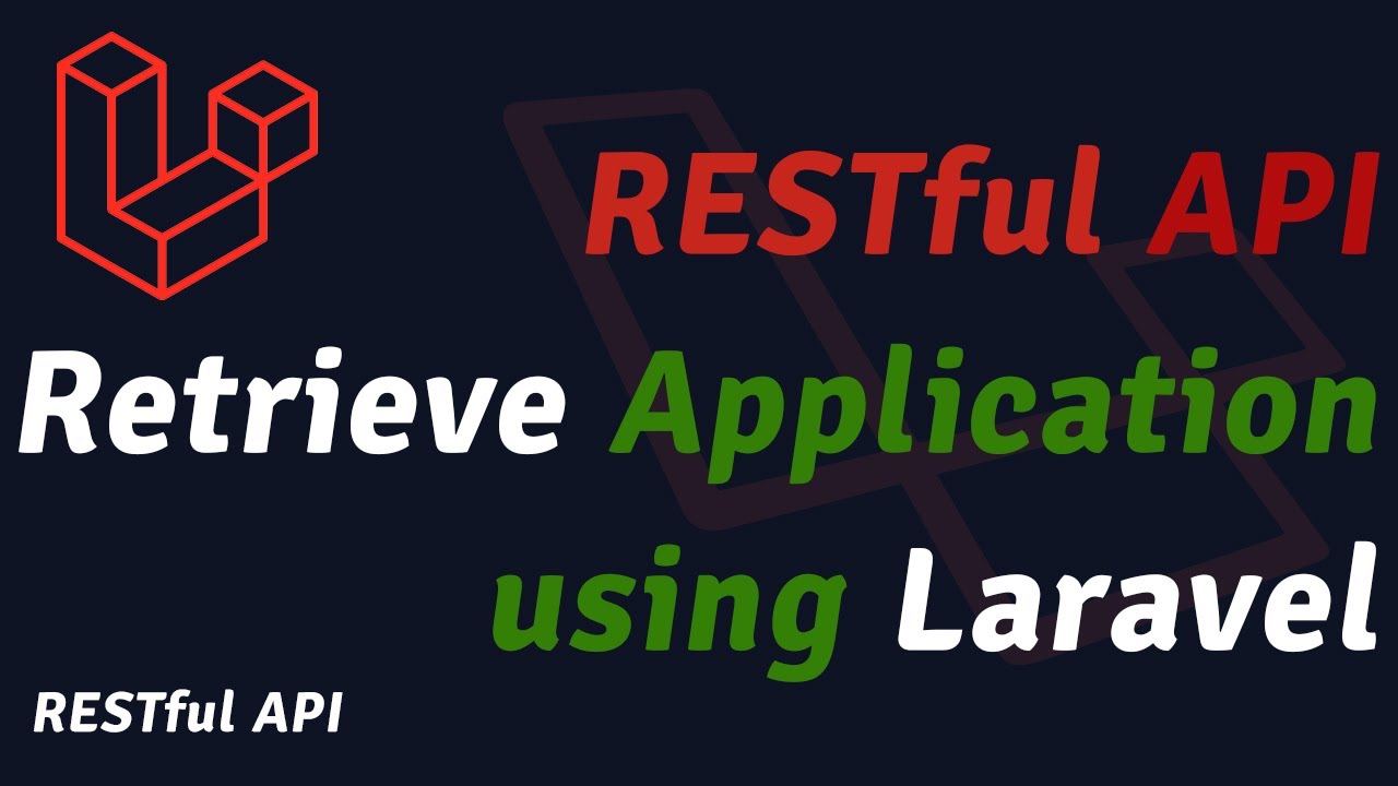 Api Retirvwe RESTful API Retrieve Application using Laravel - YouTube
