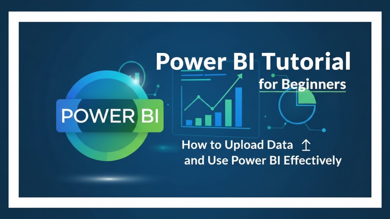 Power BI Tutorial for Beginners | How to Upload Data and Use Power BI ...