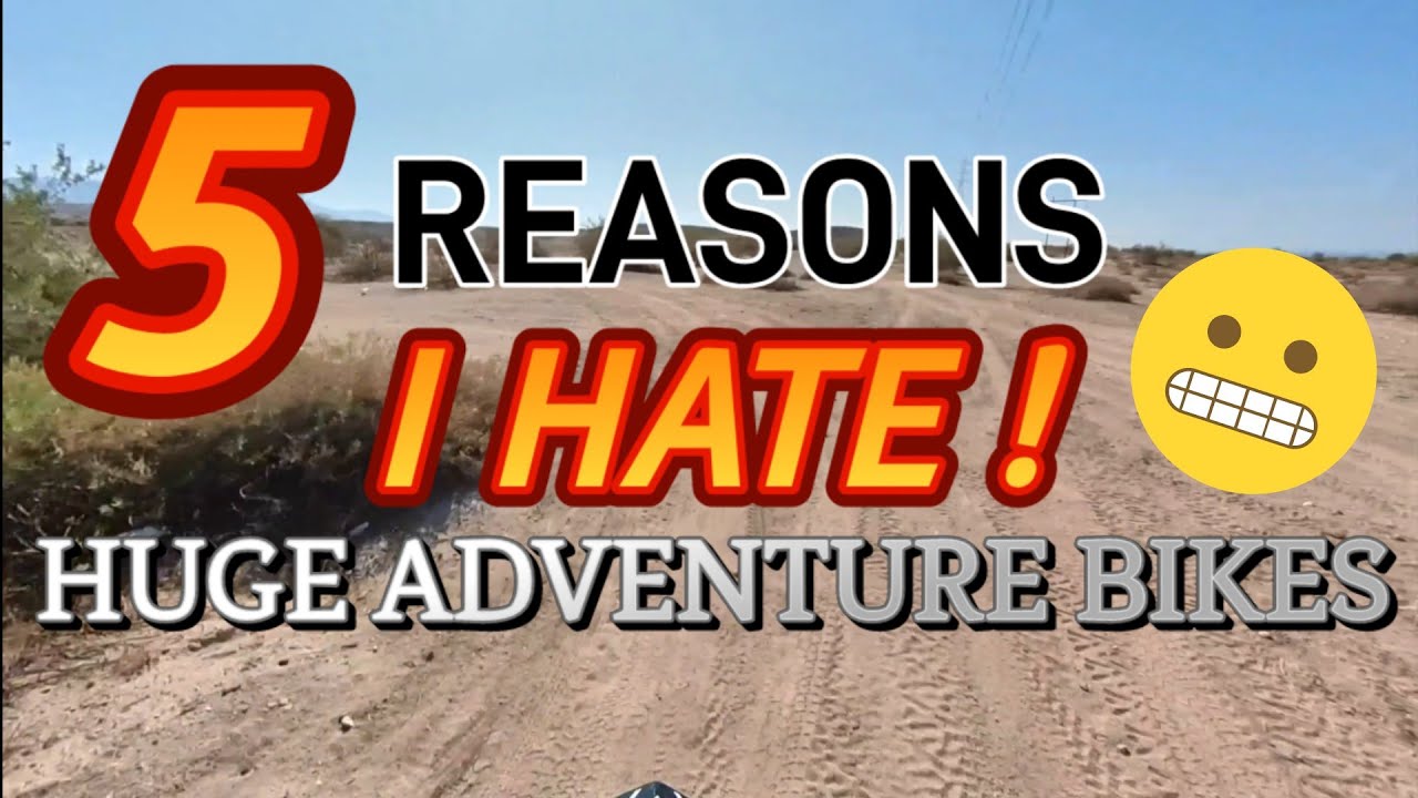 5 REASONS NOT TO BUY HUGE ADVENTURE BIKES! YouTube
