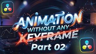 DaVinci Resolve Keyframe Less Animation &amp; Template Creation Part 02
