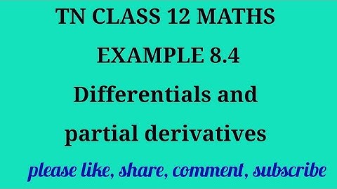 Tn 12 maths |example 8.4| state board| Differentials & partial derivatives|chapter 8|gmrrao maths|