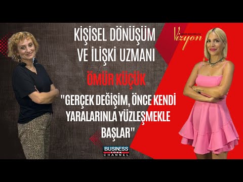 Ömür Küçük İle Kişisel Dönüşüm Ve İlişki Koçluğu