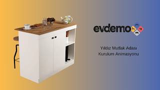 EVDEMO Yıldız Mutfak Adası Kurulum Animasyonu