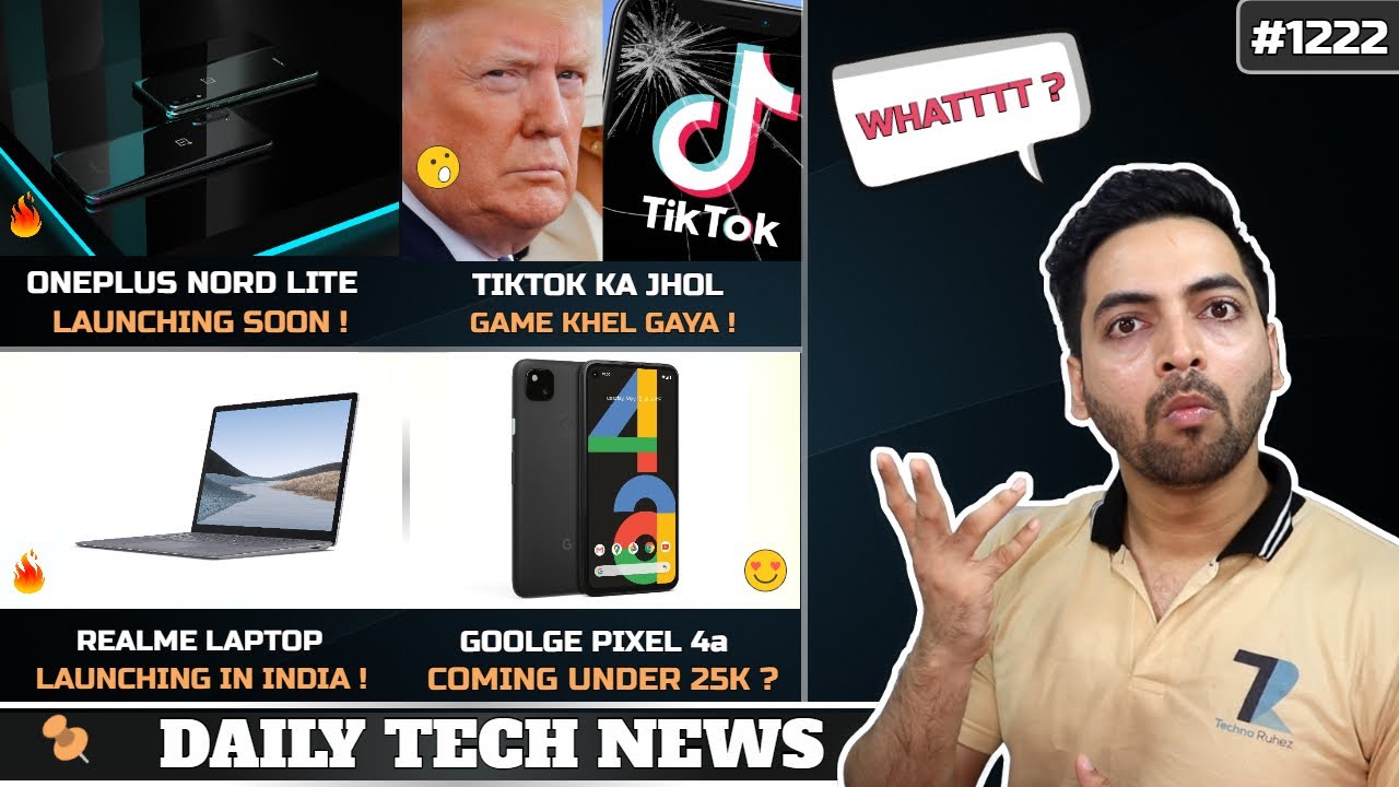 Tiktok Returns,Realme Laptop India Launch,Oneplus Nord Lite Live Photo,Flipkart Big Saving Day #1222
