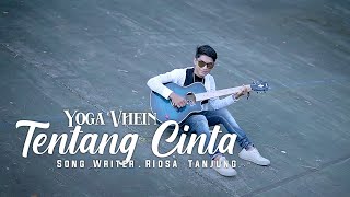 Yoga Vhein - Tentang Cinta