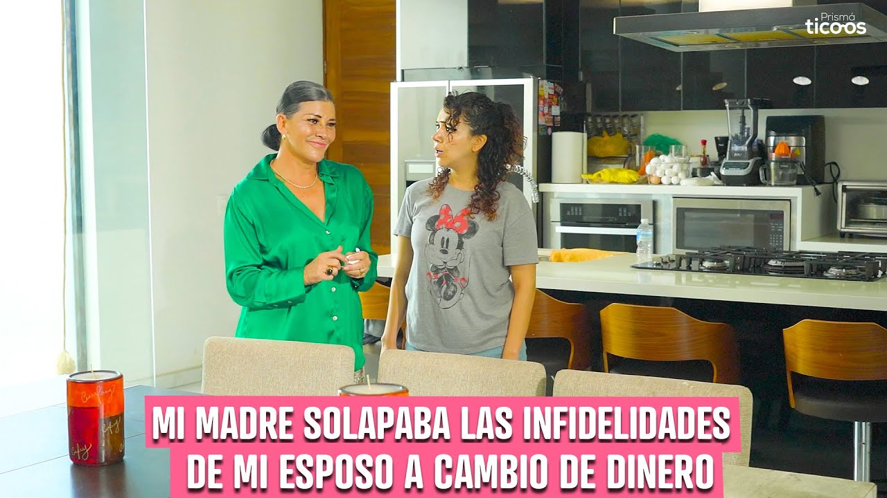 Mi madre solapaba las infidelidades de mi esposo a cambio de dinero