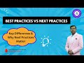 Best Practices vs Next Practices | Key Differences & Why Next Practices Matter |