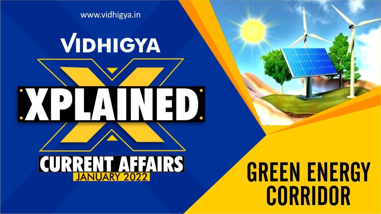 Green Energy Corridor | Current Affairs Vidhigya Xplained CLAT 2022 & 2023