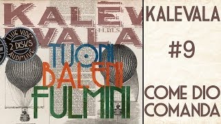Kalevala - Come Dio Comanda - Tuoni Baleni Fulmini #9