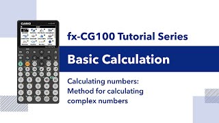 fx-CG100 I Basic Calculation – Calculating Complex Numbers screenshot 5