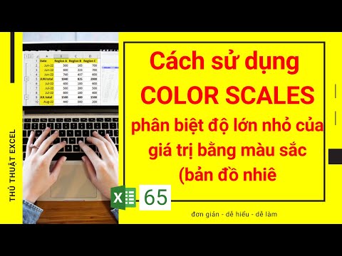 Excel 65 - Cách sử dụng COLOR SCALES phân biệt độ lớn nhỏ của giá trị bằng màu sắc bản đồ nhiệt