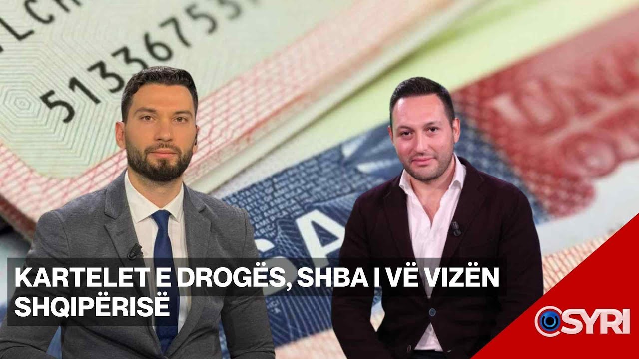 INTERVISTA/ Kartelet e drogës, SHBA i vë vizën Shqipërisë