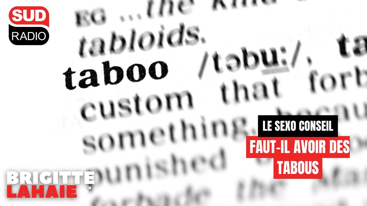 Sexo conseil - Faut-il avoir des tabous